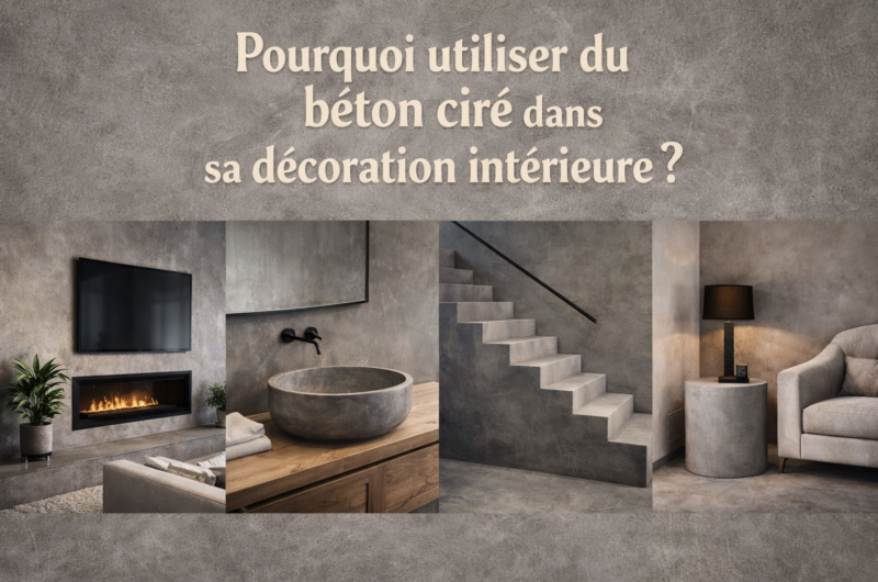 Pourquoi utiliser du béton ciré dans sa décoration intérieure ?Pourquoi utiliser du béton ciré dans sa décoration intérieure ?