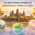Les plus beaux temples et sanctuaires à visiter en Asie