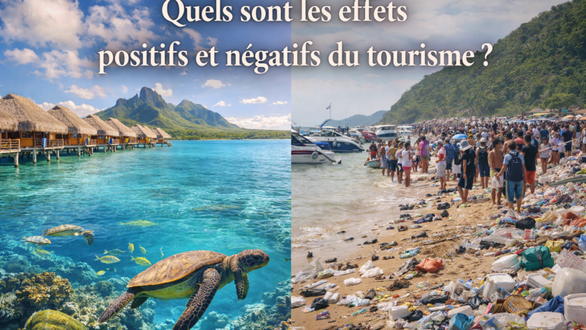 Quels sont les effets positifs et négatifs du tourisme ?