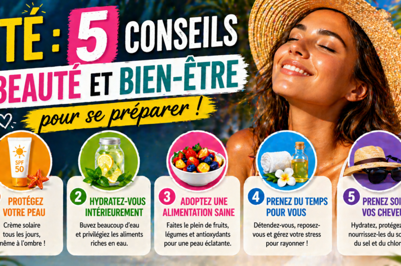 Été : 5 conseils beauté et bien-être pour se préparer