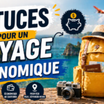 Astuces pour un voyage économique