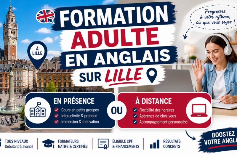 Formation adulte en anglais sur Lille : En présence ou à distance ?