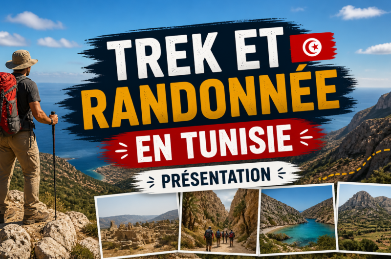 Trek et randonnée en Tunisie – Présentation