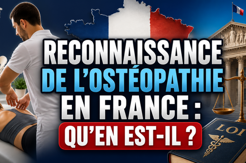 Reconnaissance de l’ostéopathie en France : Qu’en est-il ?